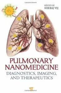 Pulmonary Nanomedicine: Diagnostics, Imaging, and Therapeutics (repost)