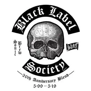 Black Label Society - Sonic Brew (20th Anniversary Blend 5.99 - 5.19) (2019)