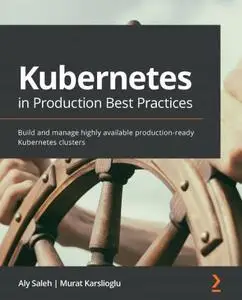 Kubernetes in Production Best Practices (Repost)