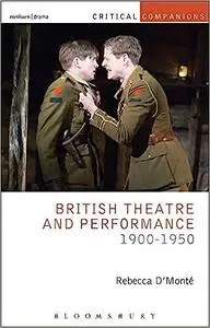 British Theatre and Performance 1900-1950