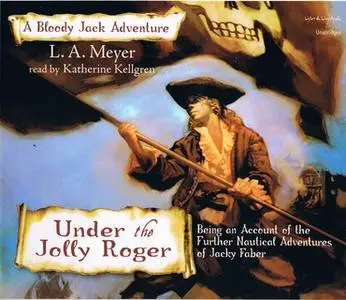 «Under The Jolly Roger» by L.A. Meyer