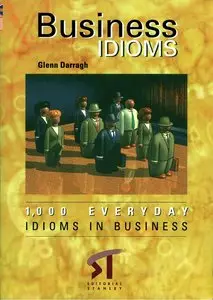 Business Idioms - 1000 Everday Idioms in Business