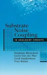 Substrate Noise Coupling in Analog/RF Circuits (repost)