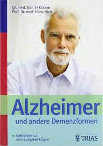Alzheimer & andere Demenzformen: Antworten auf die häufigsten Fragen by Günter Krämer, Hans Forstl