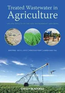 Treated Wastewater in Agriculture: Use and impacts on the soil environments and crops (Repost)