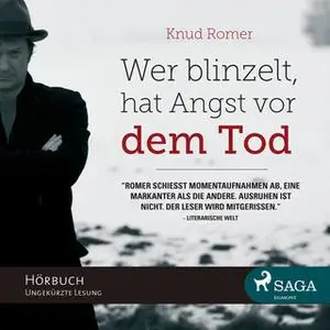 «Wer blinzelt, hat Angst vor dem Tod» by Knud Romer