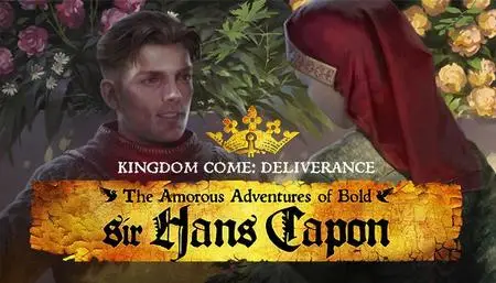 Kingdom Come: Deliverance – The Amorous Adventures of Bold Sir Hans Capon (2018)