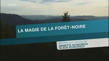 (Arte) La magie de la Forêt-Noire (2011)