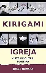 Kirigami - Igreja vista de outra maneira