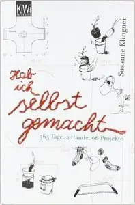 Hab ich selbst gemacht: 365 Tage, 2 Hände, 66 Projekte