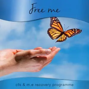 «Free M.E - CFS & M.E Recovery Programme» by Nicola Haslett,Samantha Redgrave-Hogg