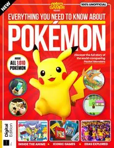 Retro Gamer Presents - Everything You Need To Know About Pokémon - 1st Edition - August 2023