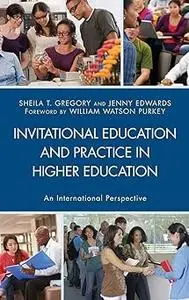 Invitational Education and Practice in Higher Education: An International Perspective