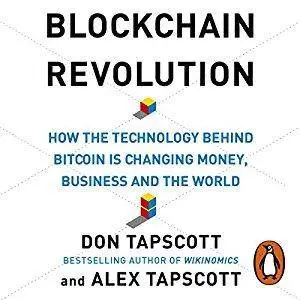 Blockchain Revolution: How the Technology Behind Bitcoin Is Changing Money, Business and the World [Audiobook]