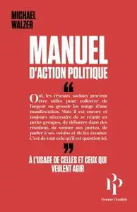 Michael Walzer, "Manuel d'action politique"