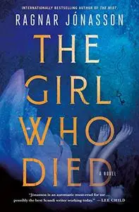 The Girl Who Died: A Novel