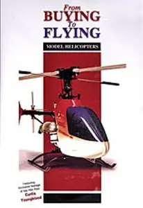 Jon Tanner - From Buying To Flying Model Helicopters