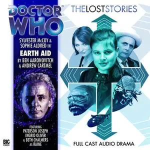 «Doctor Who - The Lost Stories - Earth Aid» by Ben Aaronovitch,Andrew Cartmel