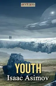 «Youth» by Isaac Asimov