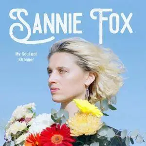 Sannie Fox - My Soul Got Stranger (2018) [Official Digital Download]