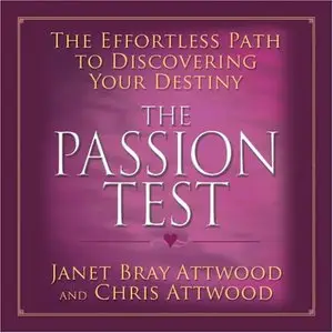 The Passion Test: The Effortless Path to Discovering Your Destiny (Audiobook)