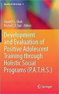 Development and Evaluation of Positive Adolescent Training through Holistic Social Programs (P.A.T.H.S.)