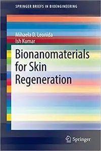 Bionanomaterials for Skin Regeneration [Repost]