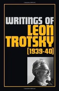 Writings 1939-40 (Writings of Leon Trotsky) by L. Trotskii