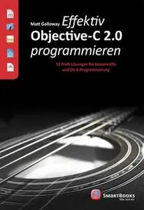 «Effektiv Objective-C 2.0 programmieren» by Matt Galloway