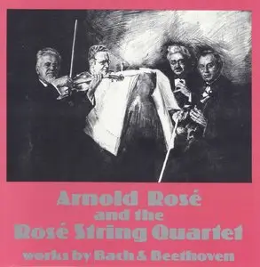 Arnold Rosé and the Rosé String Quartet · Bach · Beethoven [Re-Up]