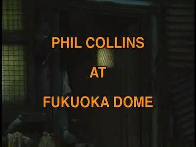 Phil Collins - At Fukuoka Dome (2008)