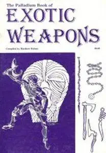 The Palladium Book of Exotic Weapons (Repost)