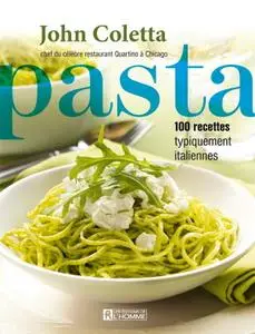 John Coletta, "Pasta: 100 recettes typiquement italiennes"