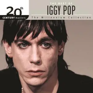 Iggy Pop - 20th Century Masters: The Best Of Iggy Pop (2006)