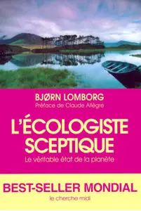 Bjorn Lomborg - L'écologiste sceptique (repost)