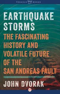 Earthquake Storms: The Fascinating History and Volatile Future of the San Andreas Fault (repost)