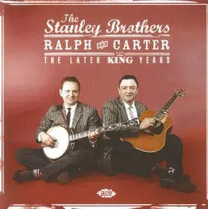 The Stanley Brothers - Ralph & Carter: The Later King Years (1958-1965) {Ace Records CDCHD 1167 rel 2007}