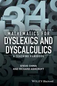 Mathematics for Dyslexics and Dyscalculics: A Teaching Handbook, 4th Edition