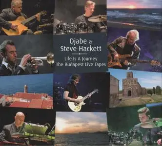 Djabe & Steve Hackett - Life Is A Journey: The Budapest Live Tapes (2018)