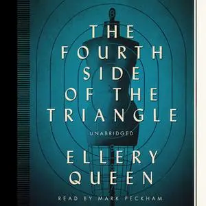 «The Fourth Side of the Triangle» by Ellery Queen