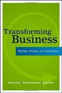 Transforming Business: Big Data, Mobility, and Globalization (Repost)