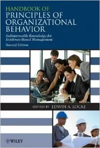 Handbook of Principles of Organizational Behavior: Indispensable Knowledge for Evidence-Based Management (2nd Edition)