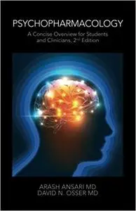 Psychopharmacology: A Concise Overview for Students and Clinicians, 2nd Edition