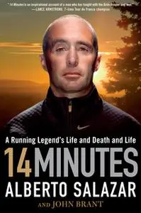«14 Minutes» by John Brant,Alberto Salazar