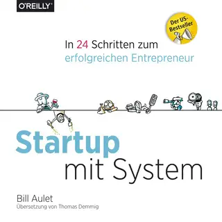«Startup mit System» by Bill Aulet