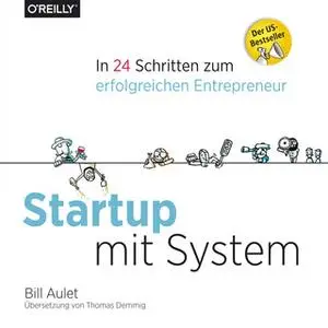 «Startup mit System» by Bill Aulet