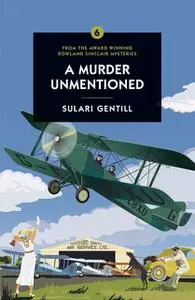 «A Murder Unmentioned» by Sulari Gentill