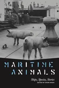 Maritime Animals: Ships, Species, Stories