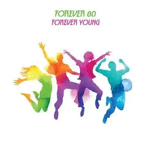 Forever 80 - Forever Young (single) (2018) {Space Sound}