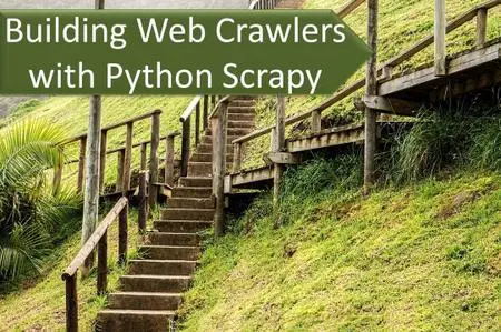 Building Web Crawlers for Data Acquisition with Python Scrapy